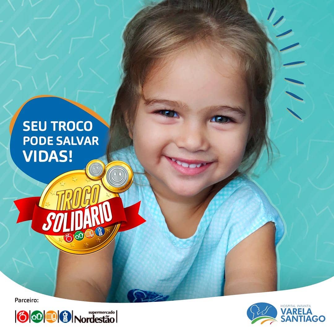 Hospital Infantil Varela Santiago será beneficiado com Troco Solidário do Nordestão