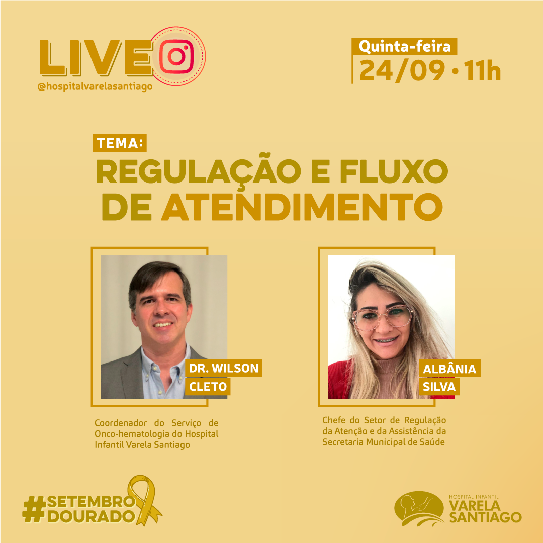 Setembro Dourado: Live do Varela Santiago explicará como funciona a regulação e o fluxo de entrada do paciente no hospital